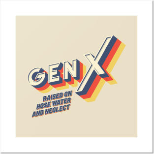 GEN X Raised On Hose Water And Neglect - Vintage Version Posters and Art